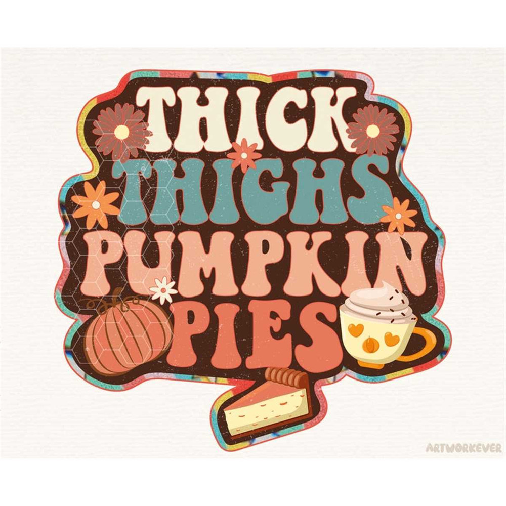 MR-148202322234-thick-thighs-and-pumpkin-pies-png-thanksgiving-png-design-image-1.jpg