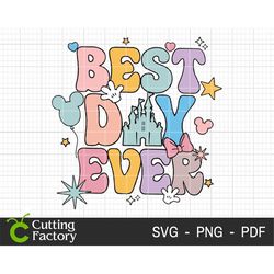 best day ever svg, family vacation svg, family trip svg, family shirt, magical castle svg, vacay mode svg, magical kingd