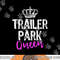 Trailer Park Queen Funny Redneck Camping Gift Christmas png, sublimation copy.jpg