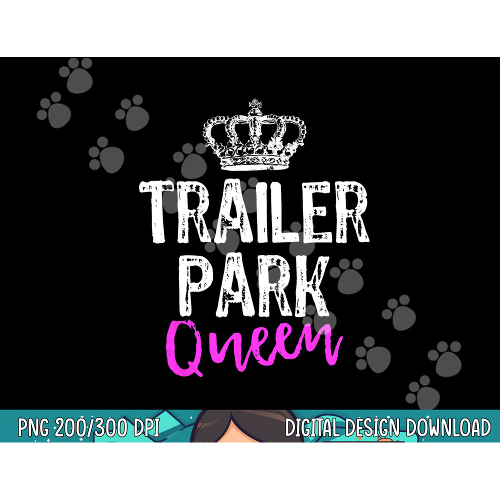 Trailer Park Queen Funny Redneck Camping Gift Christmas png, sublimation copy.jpg