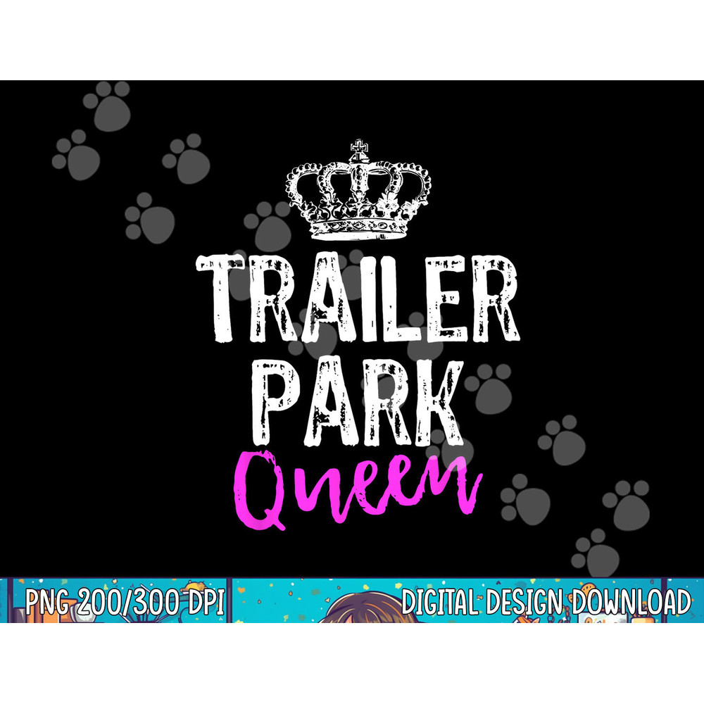 Trailer Park Queen Funny Redneck Camping Gift Christmas png, sublimation copy.jpg