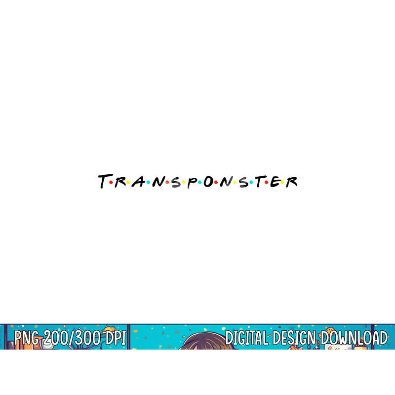 Transponster Funny Quote png, sublimation copy.jpg