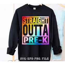 straight outta pre-k svg, pre-k graduation svg, pre-k graduate svg, last day of school svg, end of year svg cut file, su