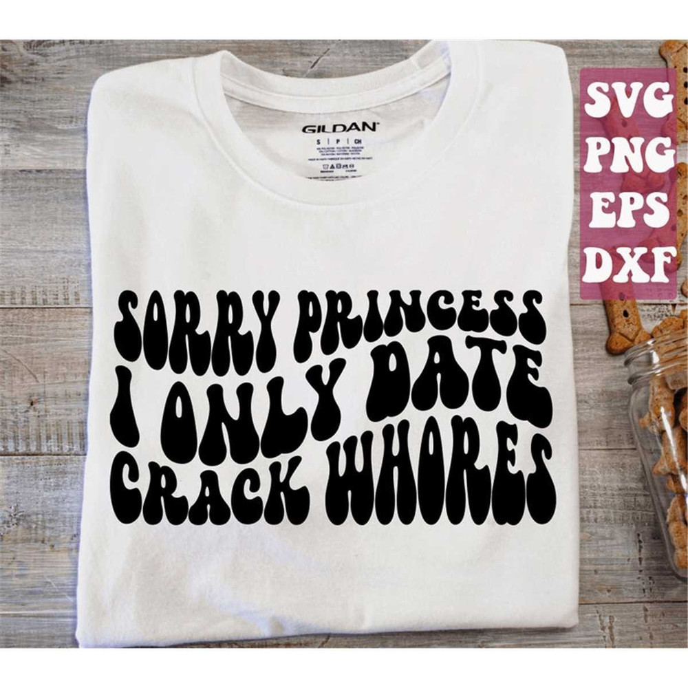 MR-1482023224739-sorry-princess-svg-i-only-date-meme-svg-funny-men-quotes-image-1.jpg