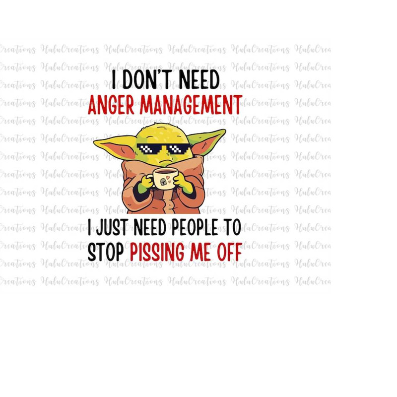 MR-14820232352-funny-baby-memes-svg-i-dont-need-anger-management-i-just-image-1.jpg