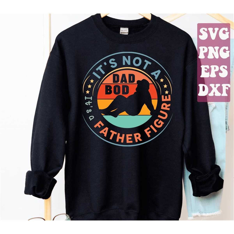 MR-148202323525-its-not-a-dad-bod-its-a-father-figure-svg-image-1.jpg