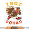 Trot Squad Shirt Thanksgiving Turkey Trot Costume png, sublimation copy.jpg