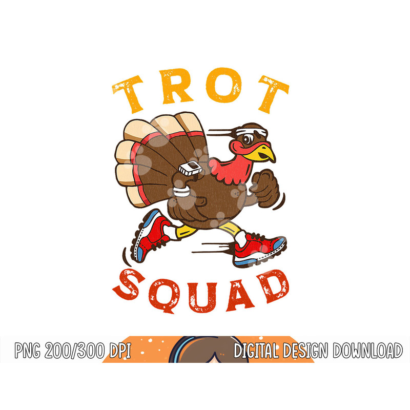 Trot Squad Shirt Thanksgiving Turkey Trot Costume png, sublimation copy.jpg