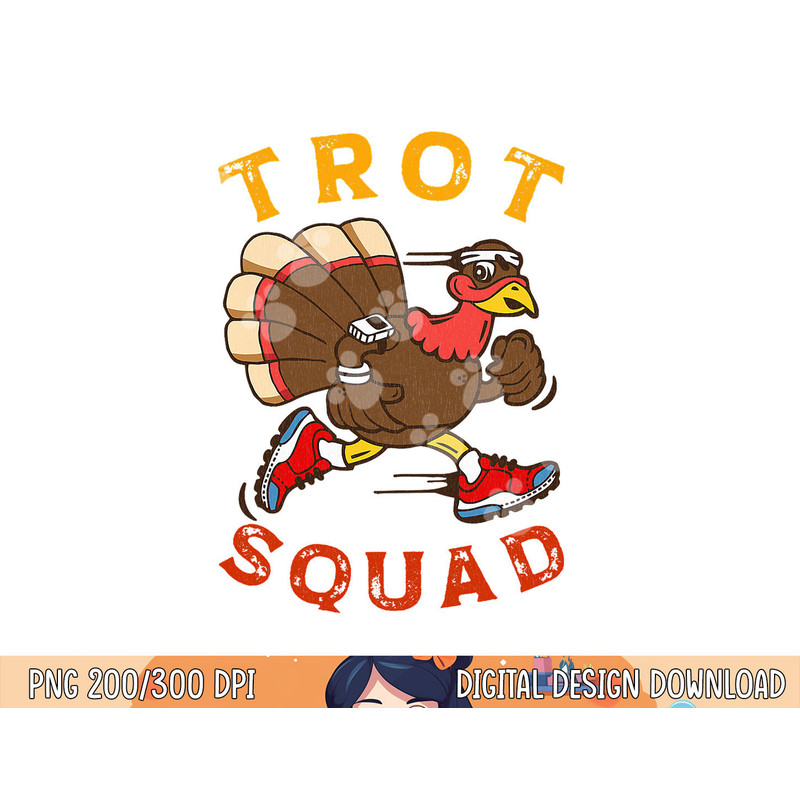 Trot Squad Shirt Thanksgiving Turkey Trot Costume png, sublimation copy.jpg