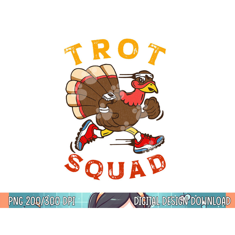Trot Squad Shirt Thanksgiving Turkey Trot Costume png, sublimation.jpg