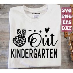 kindergarten svg, last day of school svg, peace out kindergarten svg, kindergarten grad svg, kids graduation shirt svg,