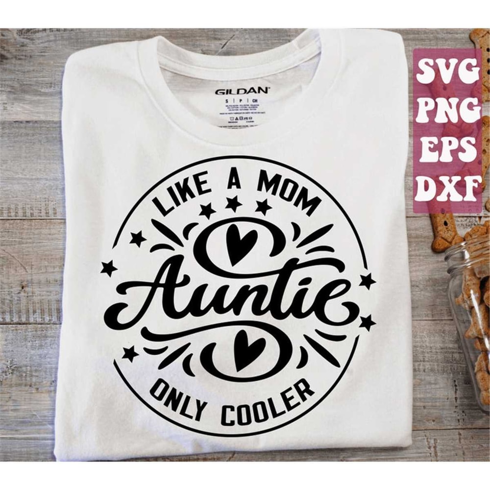 MR-15820230353-auntie-like-a-mom-only-cooler-svg-aunt-svg-auntie-svg-best-image-1.jpg