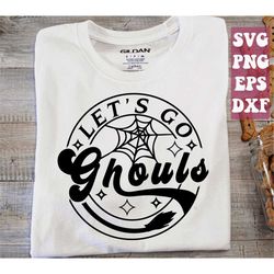 lets go ghouls svg, halloween svg, lets go girls, country svg, witchy svg, western halloween svg png cricut cut file dig