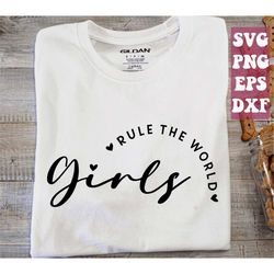 girls rule the world svg, feminist svg, girl power svg, empower strong women svg, inspirational woman svg png cricut cut