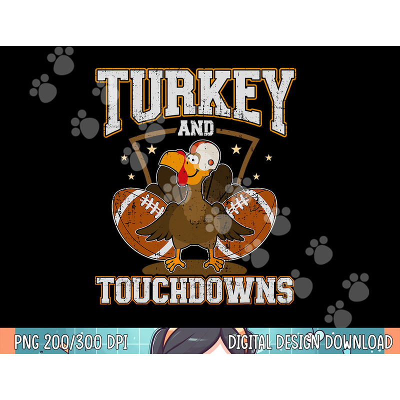 Turkey and touchdowns for thanksgiving football png, sublimation.jpg