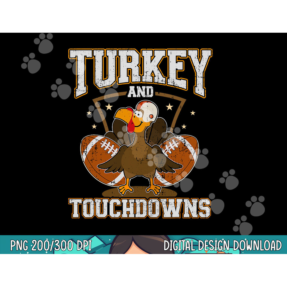 Turkey and touchdowns for thanksgiving football png, sublimation copy.jpg
