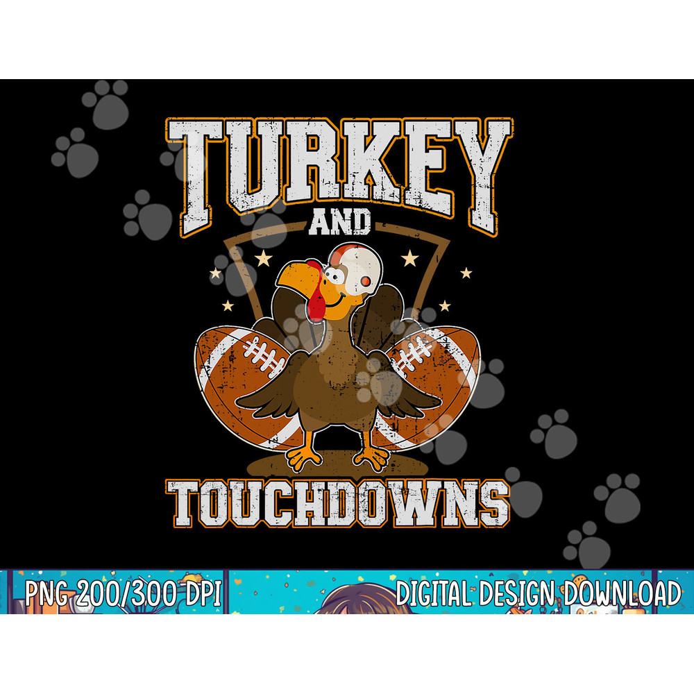 Turkey and touchdowns for thanksgiving football png, sublimation copy.jpg