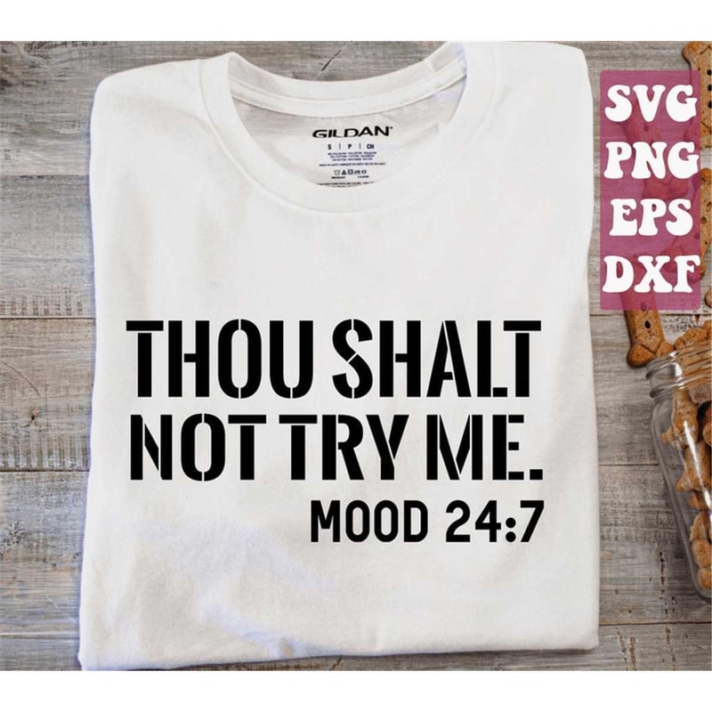 MR-158202302523-thou-shalt-not-try-me-svg-mood-24-7-thou-shall-not-try-me-image-1.jpg