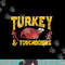 Turkey and Touchdowns Funny Football Thanksgiving png, sublimation copy.jpg