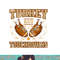 Turkey And Touchdowns Funny Thanksgiving Day png, sublimation copy.jpg