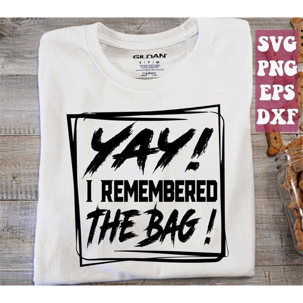 MR-158202303221-yay-i-remembered-the-bag-svg-funny-tote-bag-svg-shopping-image-1.jpg