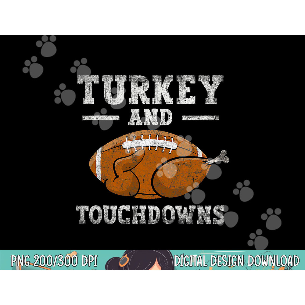 Turkey and Touchdowns Funny Thanksgiving Football Men Boys png, sublimation copy.jpg