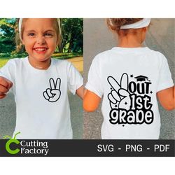 peace out first grade svg, peace out svg, 1st grade graduation shirt, last day of school svg, end of school svg, school