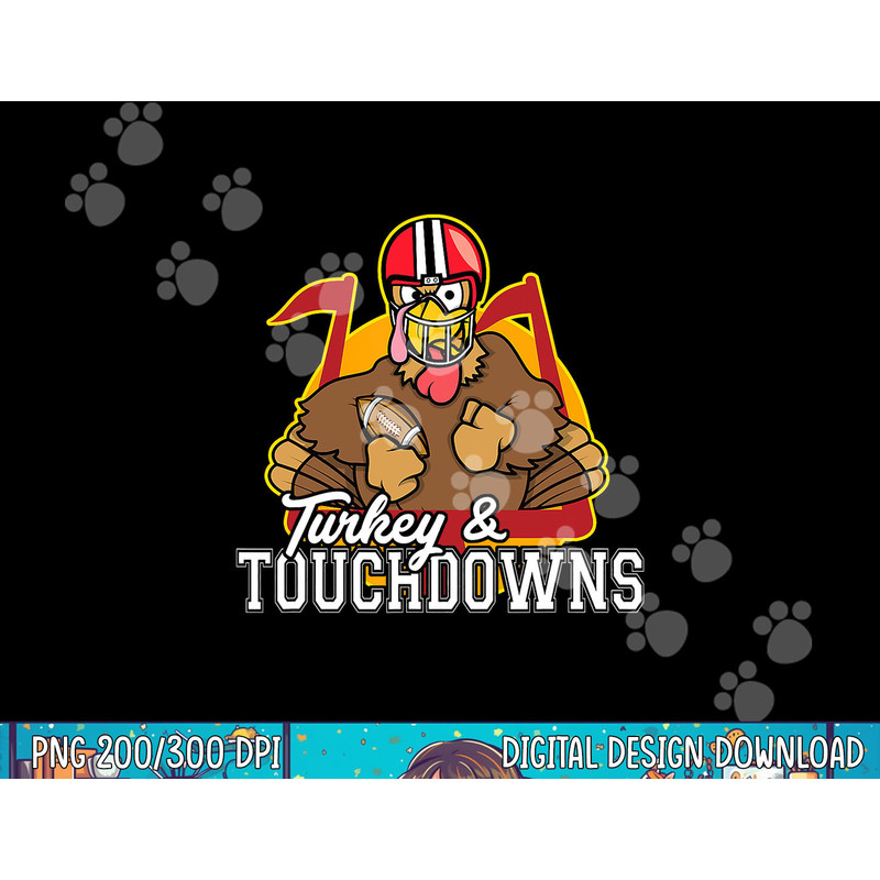 Turkey and Touchdowns Funny Thanksgiving Football png, sublimation copy.jpg