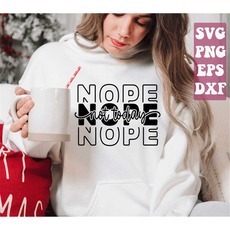 MR-15820230547-nope-not-today-svg-png-wine-glass-svg-tee-shirt-svg-mug-svg-image-1.jpg
