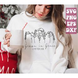 grown in grace svg, flower svg, plant svg, faith svg religious svg, bible verse svg, faith svg, christian svg png cricut