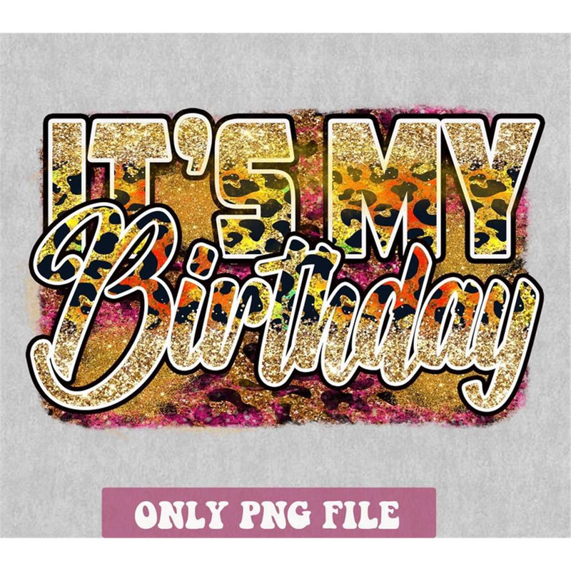 MR-15820231625-its-my-birthday-png-birthday-gold-png-cheetah-print-image-1.jpg