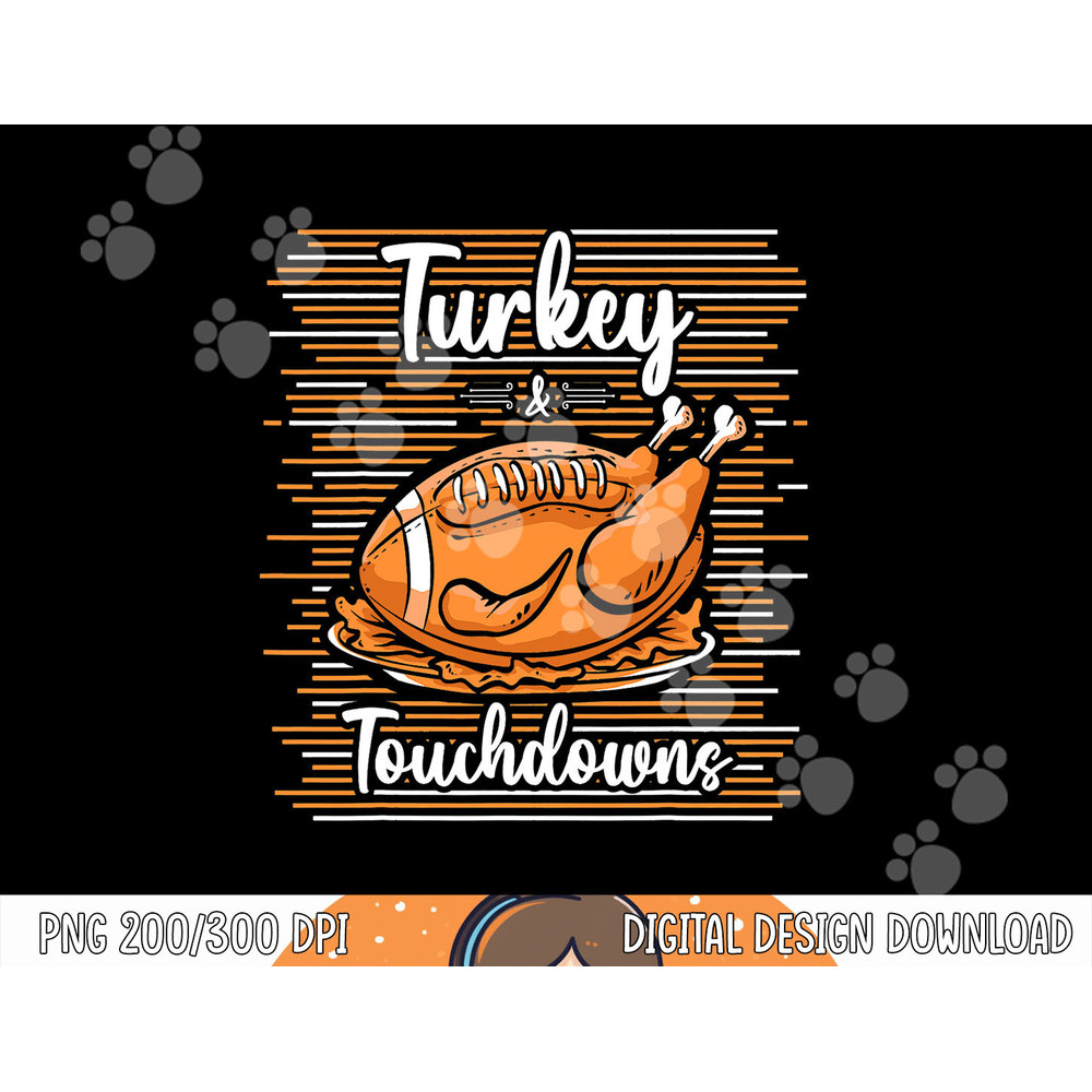 Turkey and Touchdowns Thanksgiving Football png, sublimation copy.jpg