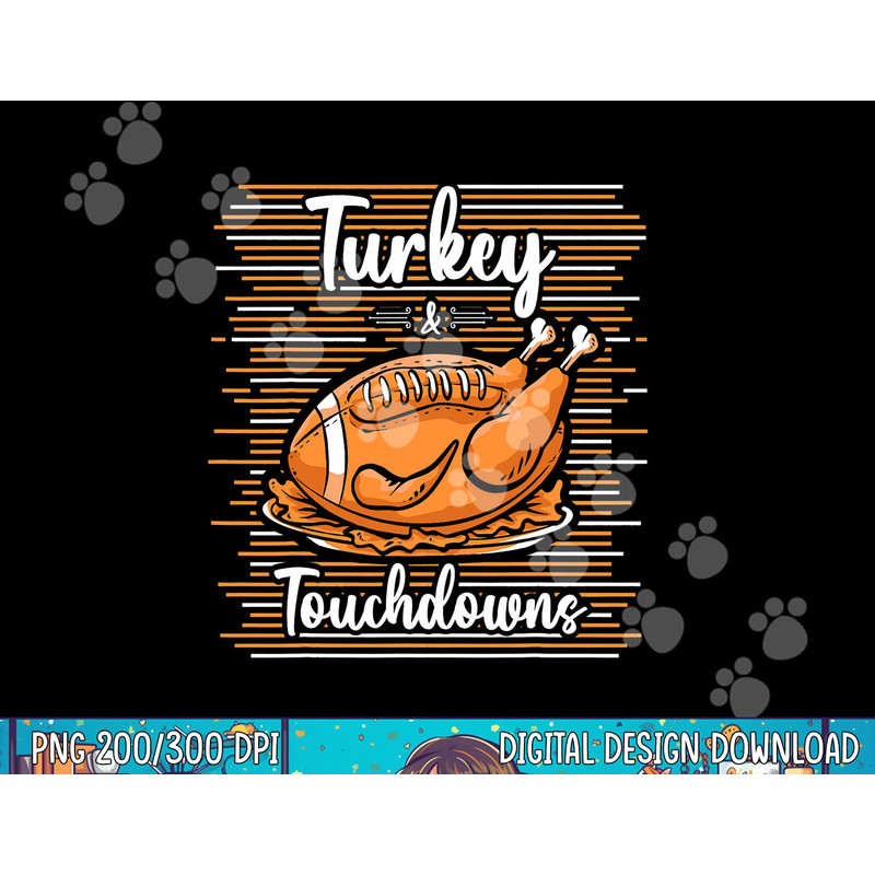 Turkey and Touchdowns Thanksgiving Football png, sublimation copy.jpg