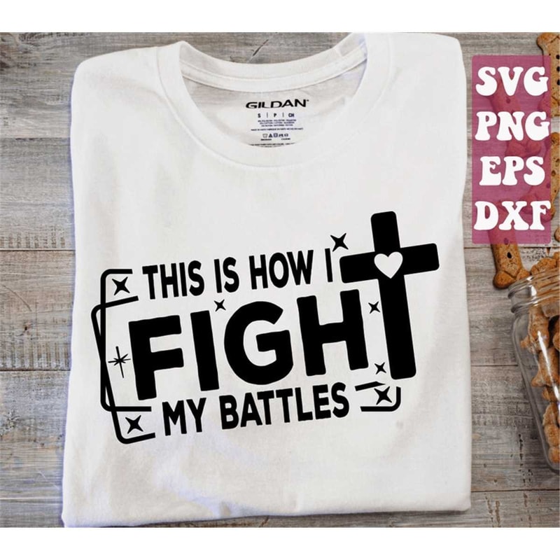 MR-15820231190-this-is-how-i-fight-my-battles-svg-cross-svg-jesus-svg-image-1.jpg