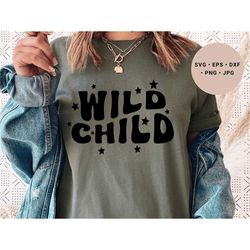 wild child svg, wild one svg, stay wild moon child, wild and free svg, stay wild svg, stay wild shirt, wanderlust, toddl