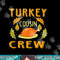 Turkey Cousin Crew - Thanksgiving Family Member Cousins png, sublimation copy.jpg