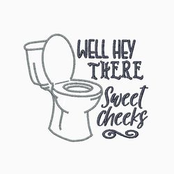 bathroom embro9idery design, well hey there sweet cheeks, embroidery pattern