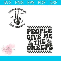 people give me the creeps halloween skeleton hand svg