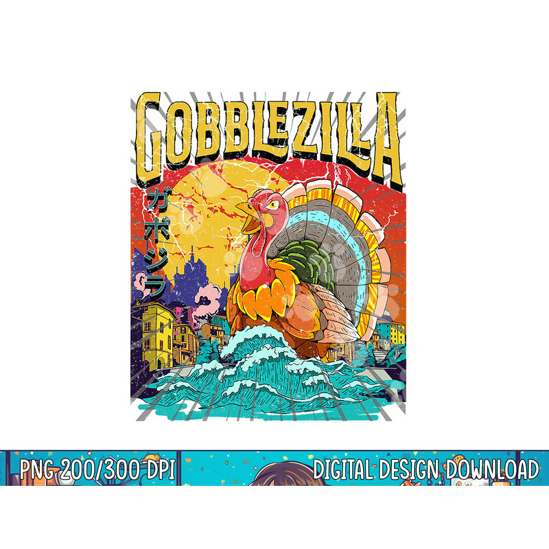 Turkey Day Thanksgiving Gobblezilla png, sublimation copy.jpg