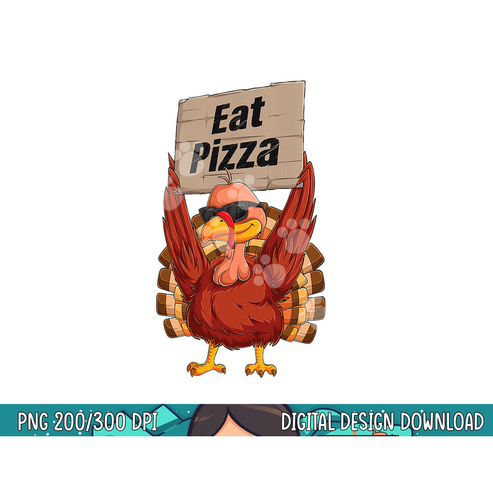 Turkey Eat Pizza Adult Vegan Kids Funny Thanksgiving Gifts png, sublimation copy.jpg