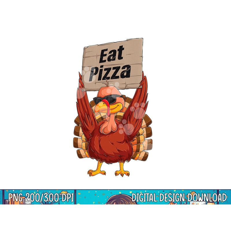 Turkey Eat Pizza Adult Vegan Kids Funny Thanksgiving Gifts png, sublimation copy.jpg