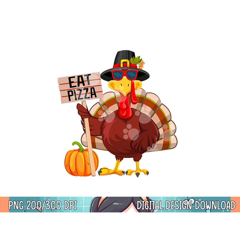 Turkey Eat Pizza Vegan Kids Funny Thanksgiving Women Men png, sublimation.jpg
