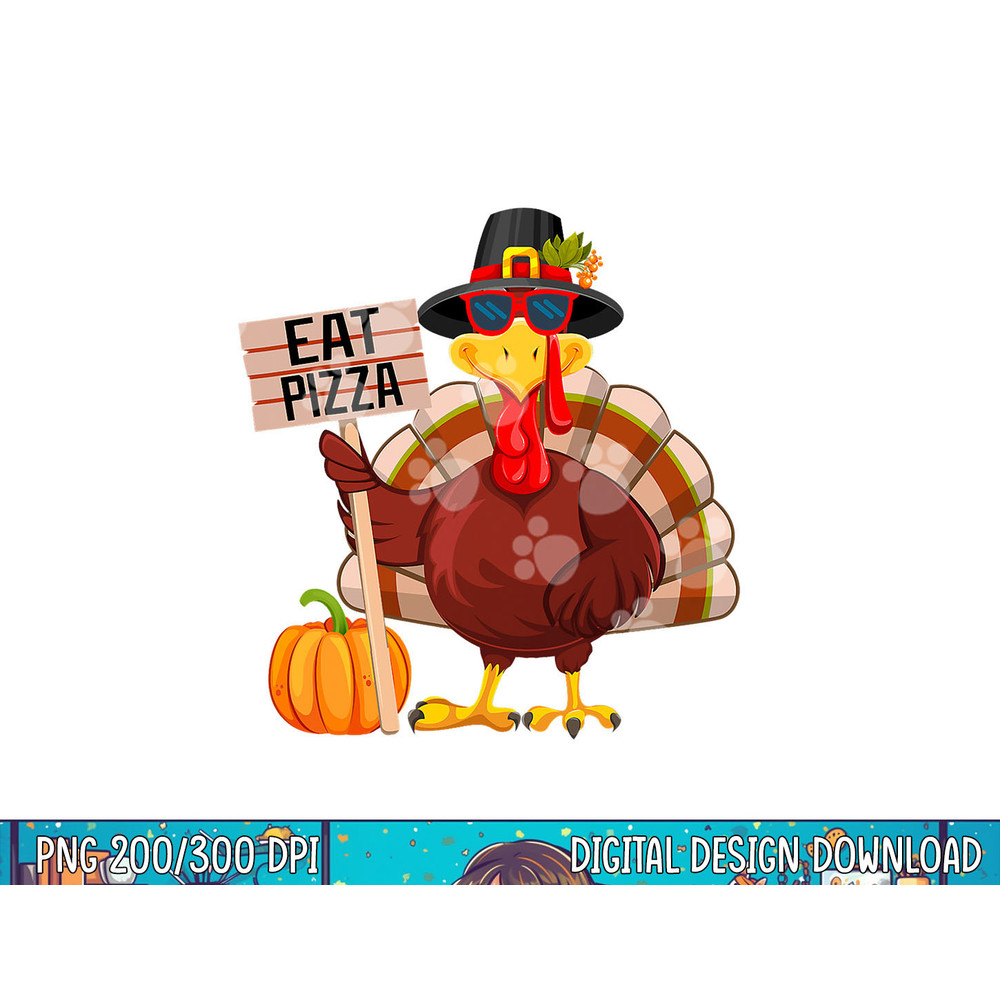Turkey Eat Pizza Vegan Kids Funny Thanksgiving Women Men png, sublimation copy.jpg