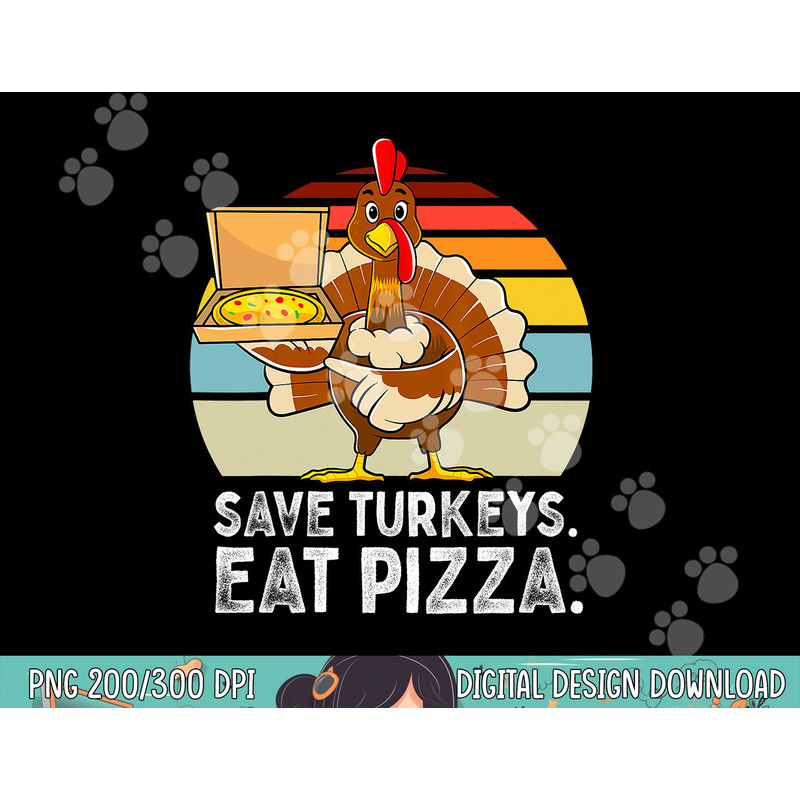 Turkey Funny Thanksgiving Save Turkeys Eat Pizza Men Boys png, sublimation copy.jpg