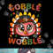 Turkey Gobble Till You Wobble Pilgrim Toddler Thanksgiving png, sublimation.jpg