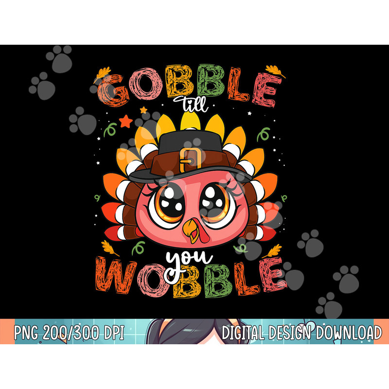 Turkey Gobble Till You Wobble Pilgrim Toddler Thanksgiving png, sublimation.jpg