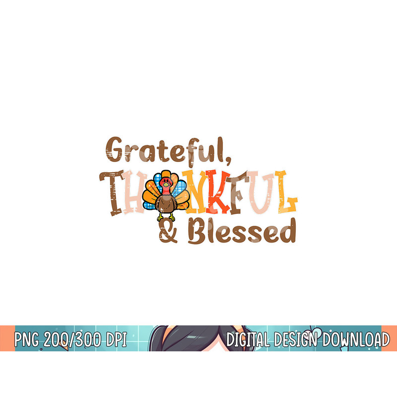 Turkey Grateful Thankful Blessed Thanksgiving Men Women Kids png, sublimation.jpg
