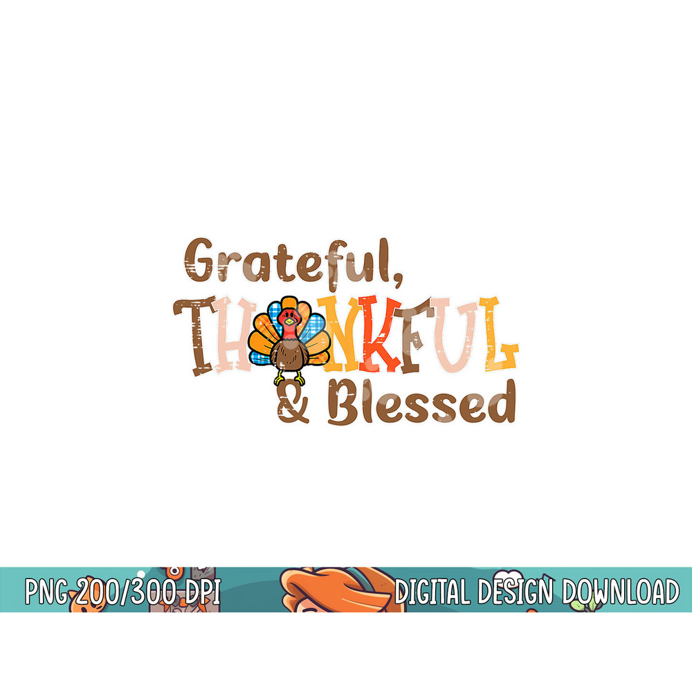 Turkey Grateful Thankful Blessed Thanksgiving Men Women Kids png, sublimation copy.jpg