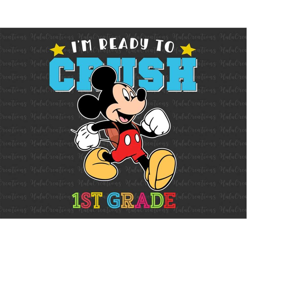MR-158202365221-im-ready-to-crush-1st-grade-svg-first-day-of-school-image-1.jpg