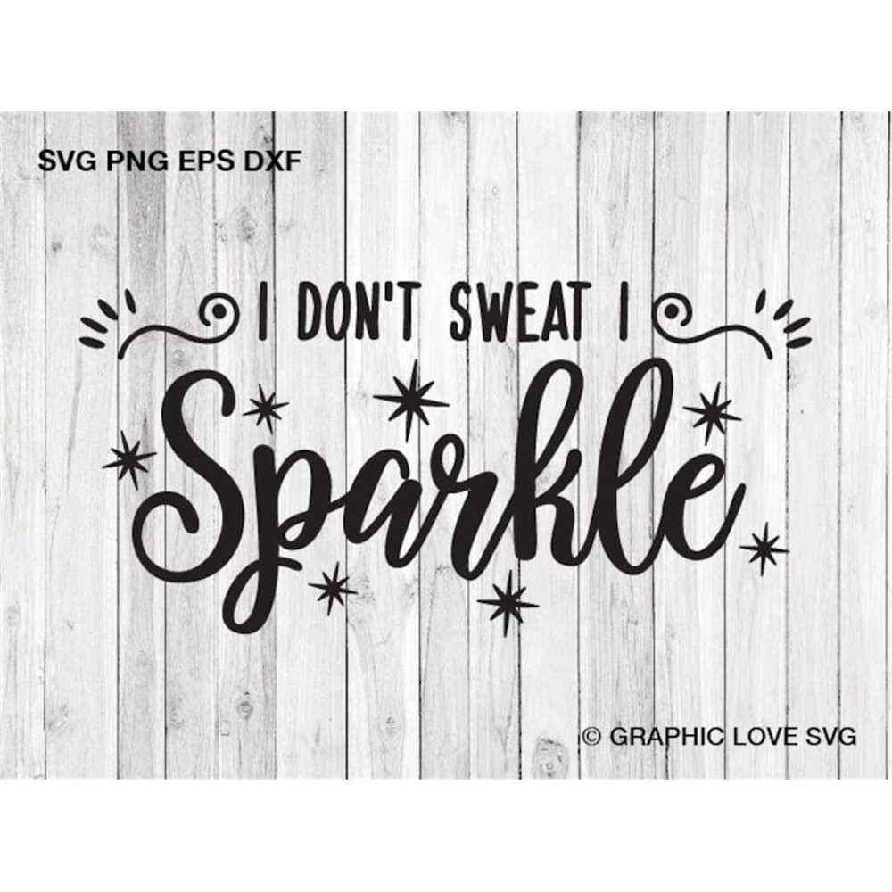 MR-15820238214-i-dont-sweat-i-sparkle-svg-sparkle-svg-workout-svg-image-1.jpg